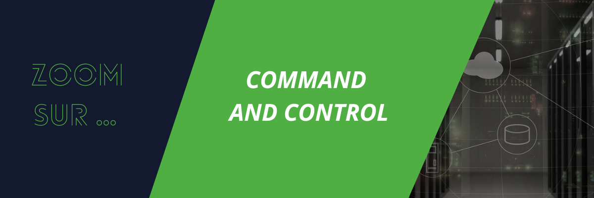 Introduction au Command and Control (C2)